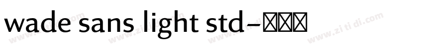 wade sans light std字体转换
